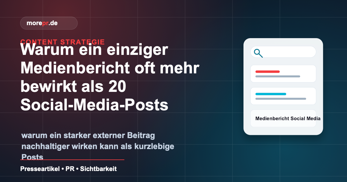 morepr.de Blog Vorschaubild: Warum ein einziger Medienbericht oft mehr bewirkt als 20 Social-Media-Posts