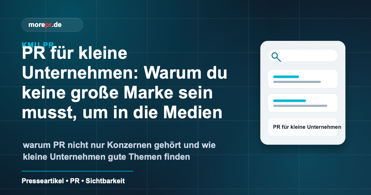 morepr.de Blog Vorschaubild: PR für kleine Unternehmen: Warum du keine große Marke sein musst, um in die Medien zu kommen