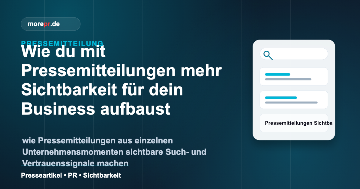 morepr.de Blog Vorschaubild: Wie du mit Pressemitteilungen mehr Sichtbarkeit für dein Business aufbaust