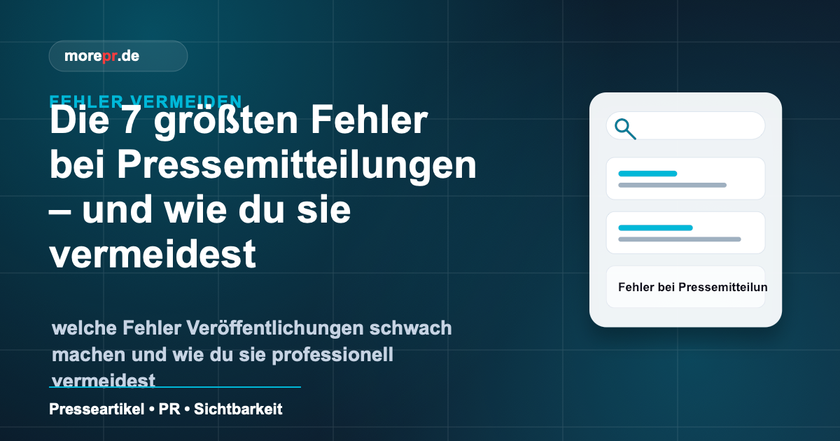 morepr.de Blog Vorschaubild: Die 7 größten Fehler bei Pressemitteilungen – und wie du sie vermeidest