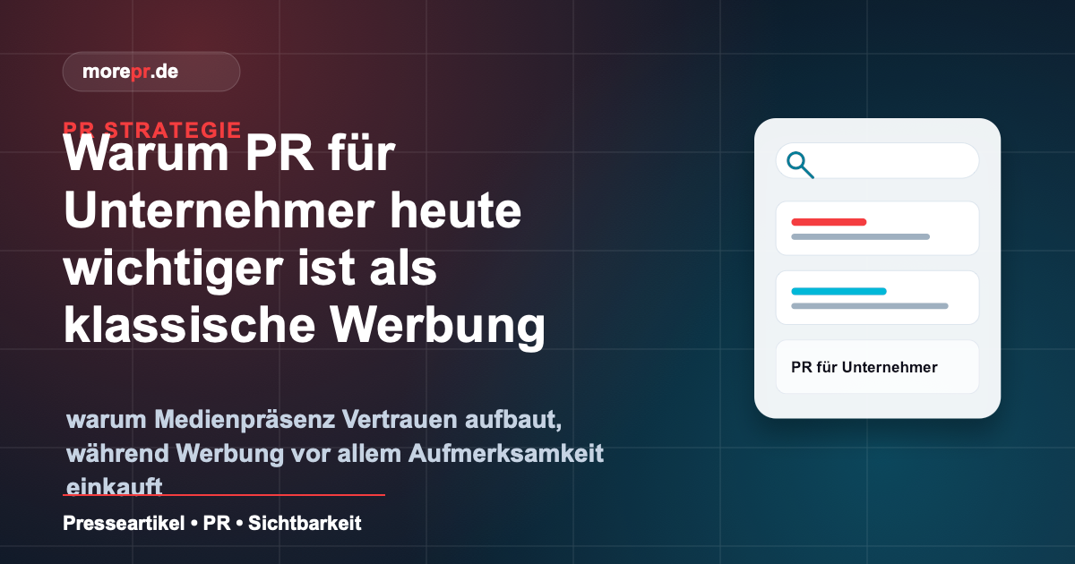 morepr.de Blog Vorschaubild: Warum PR für Unternehmer heute wichtiger ist als klassische Werbung